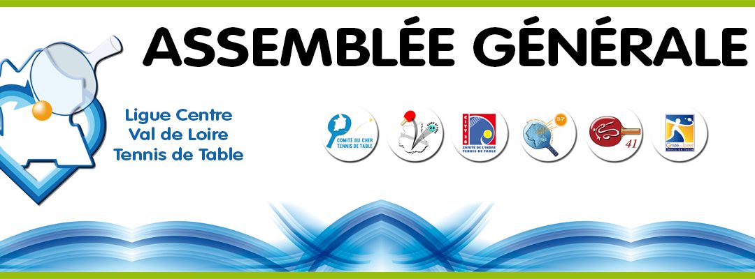 Assemblée Générale de la Ligue Centre Val de Loire Samedi 26 Septembre